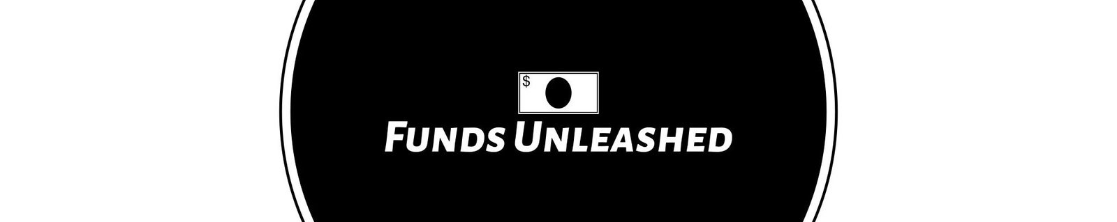 funds unleashed